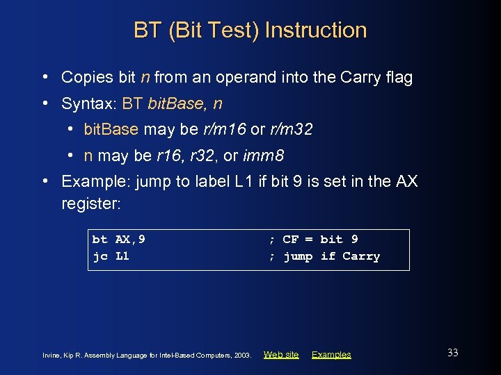 BT (Bit Test) Instruction • Copies bit n from an operand into the Carry