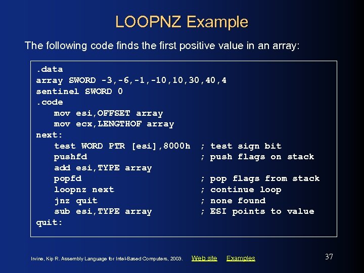 LOOPNZ Example The following code finds the first positive value in an array: .