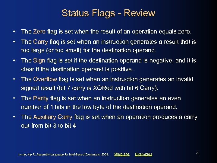 Status Flags - Review • The Zero flag is set when the result of