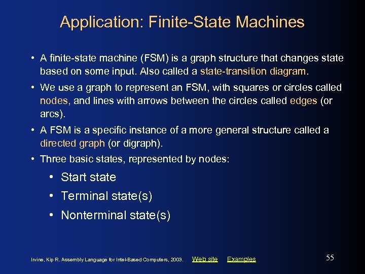 Application: Finite-State Machines • A finite-state machine (FSM) is a graph structure that changes