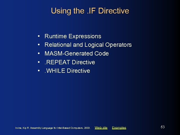 Using the. IF Directive • • • Runtime Expressions Relational and Logical Operators MASM-Generated