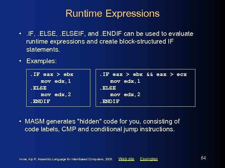 Runtime Expressions • . IF, . ELSEIF, and. ENDIF can be used to evaluate