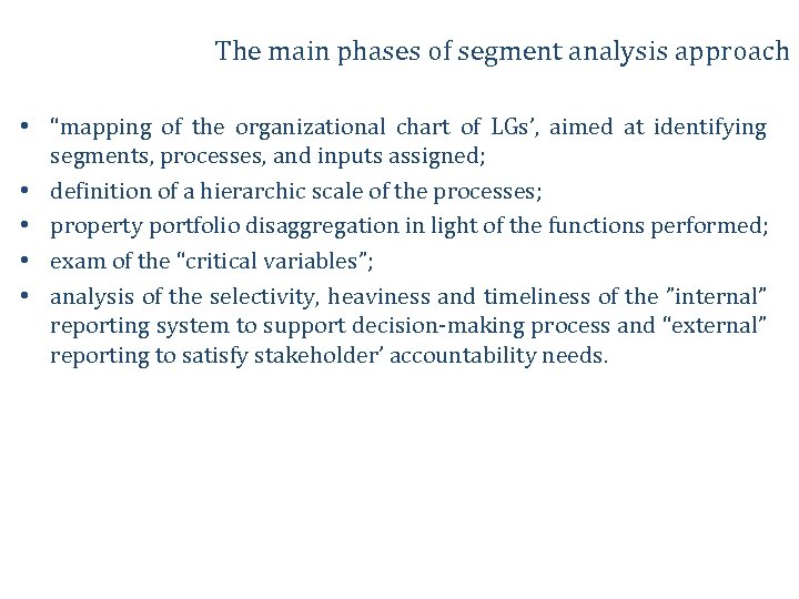 The main phases of segment analysis approach • “mapping of the organizational chart of