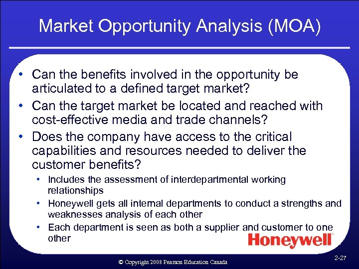 Market Opportunity Analysis (MOA) • Can the benefits involved in the opportunity be articulated