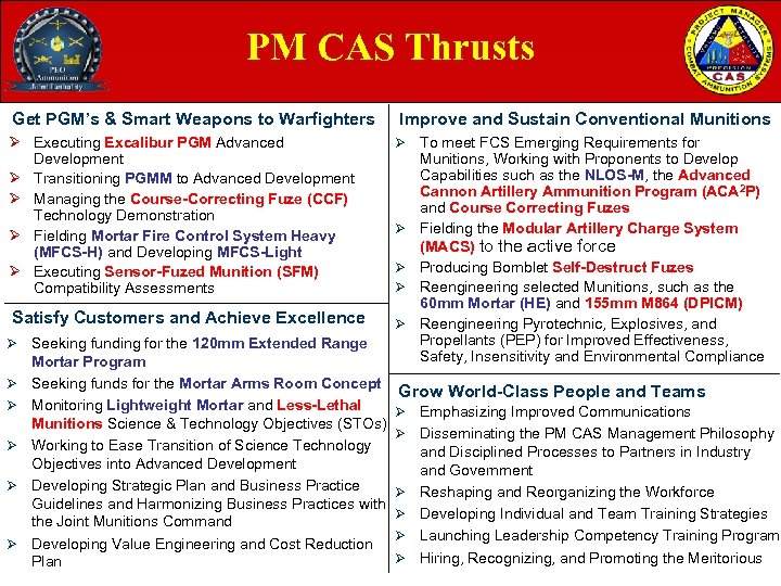 PM CAS Thrusts Get PGM’s & Smart Weapons to Warfighters Ø Executing Excalibur PGM