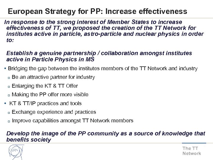 European Strategy for PP: Increase effectiveness In response to the strong interest of Member