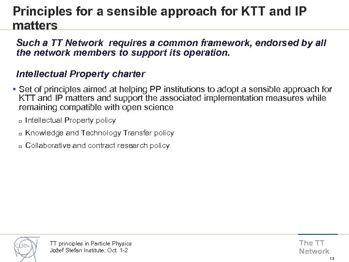 Principles for a sensible approach for KTT and IP matters Such a TT Network