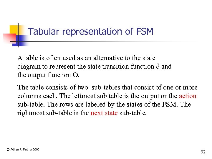 Tabular representation of FSM A table is often used as an alternative to the