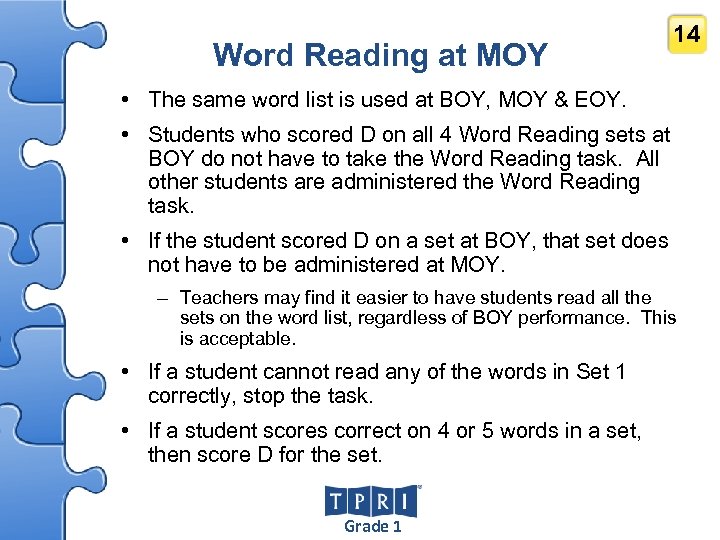 Word Reading at MOY 14 • The same word list is used at BOY,