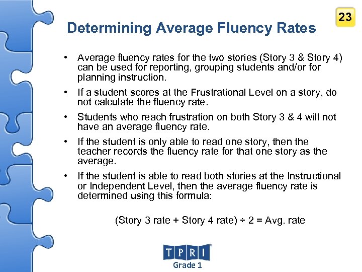 Determining Average Fluency Rates 23 • Average fluency rates for the two stories (Story
