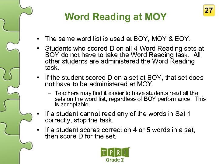 Word Reading at MOY 27 • The same word list is used at BOY,
