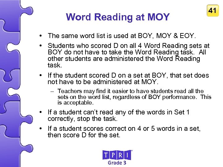 Word Reading at MOY 41 • The same word list is used at BOY,