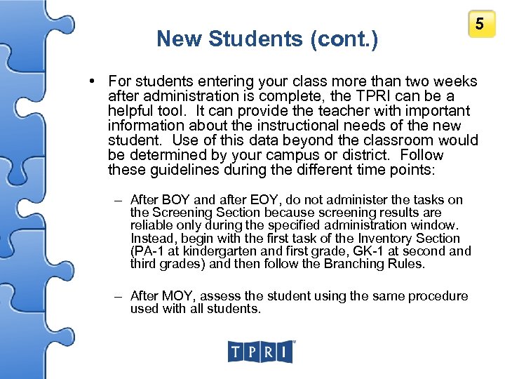 New Students (cont. ) 5 • For students entering your class more than two
