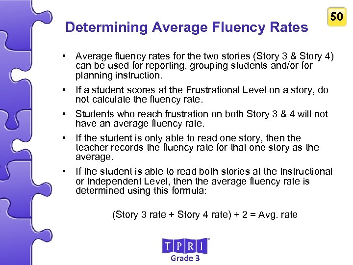 Determining Average Fluency Rates 50 • Average fluency rates for the two stories (Story