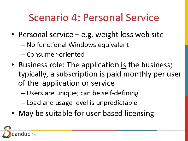 Scenario 4: Personal Service • Personal service – e. g. weight loss web site