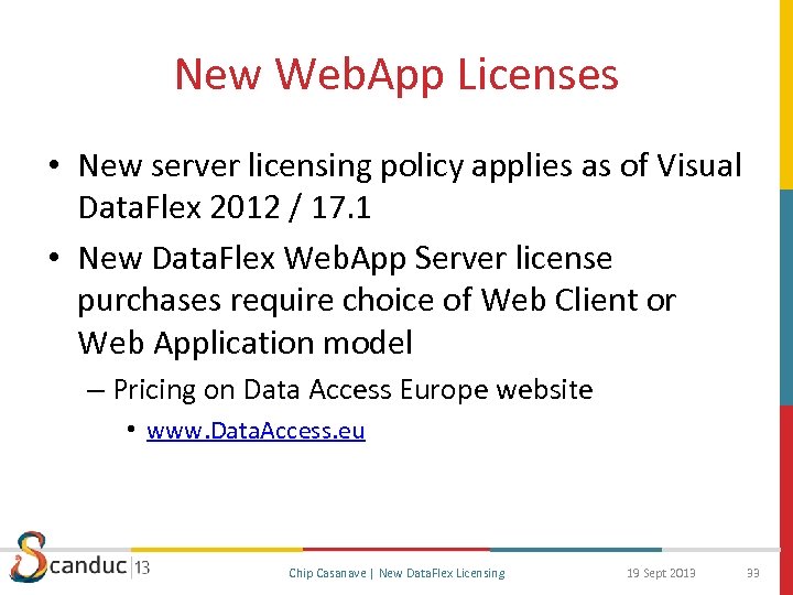 New Web. App Licenses • New server licensing policy applies as of Visual Data.