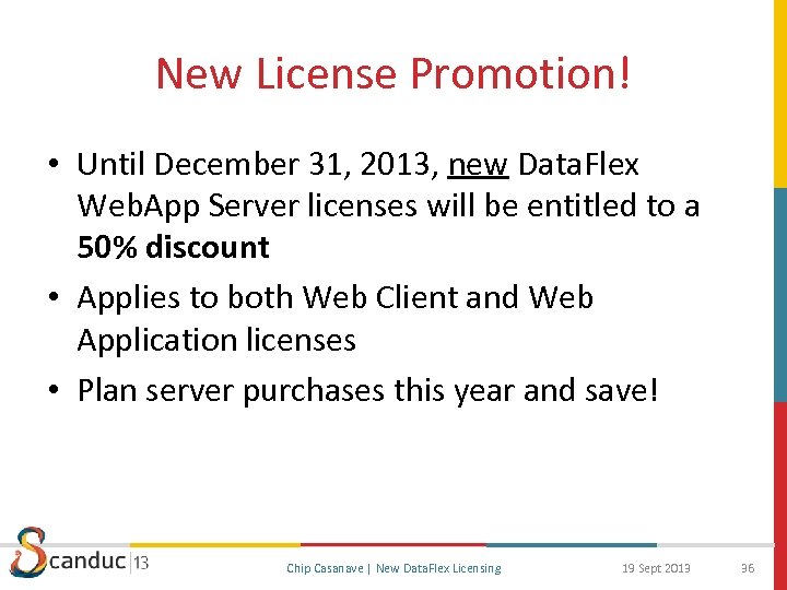 New License Promotion! • Until December 31, 2013, new Data. Flex Web. App Server