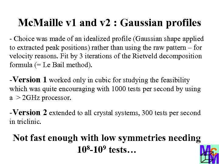 Mc. Maille v 1 and v 2 : Gaussian profiles - Choice was made
