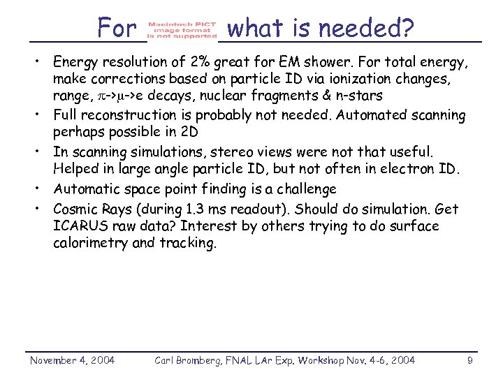For what is needed? • Energy resolution of 2% great for EM shower. For