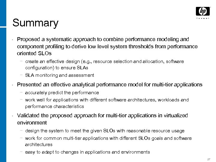 Summary • Proposed a systematic approach to combine performance modeling and component profiling to