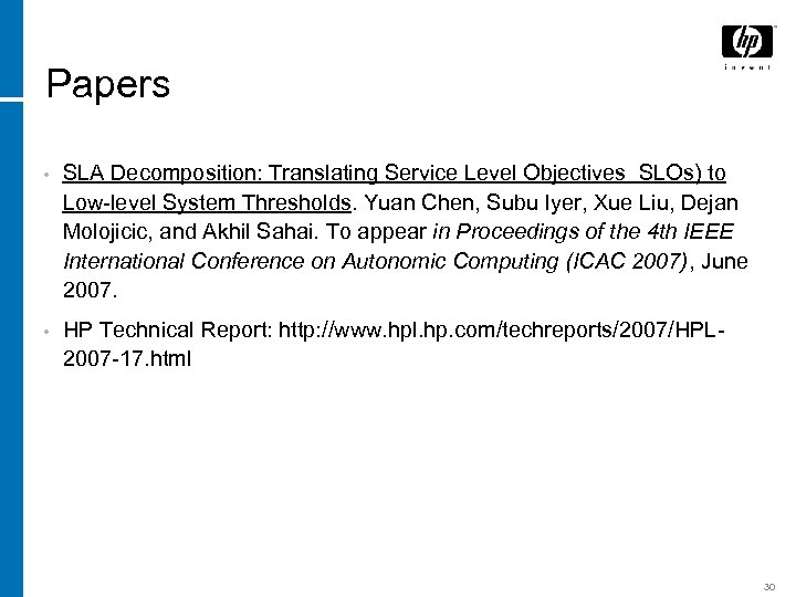 Papers • SLA Decomposition: Translating Service Level Objectives SLOs) to Low-level System Thresholds. Yuan