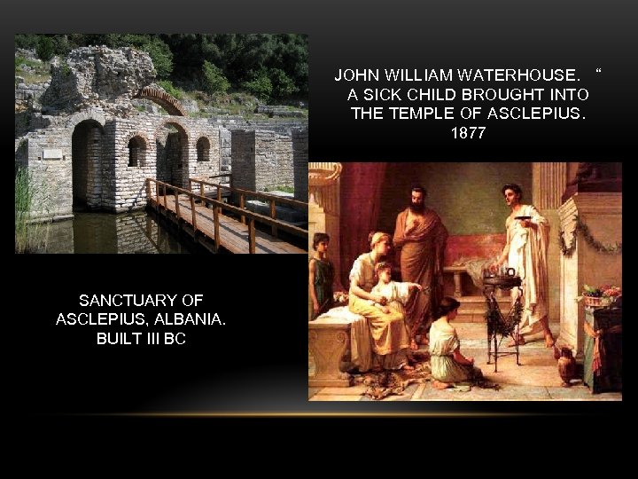 JOHN WILLIAM WATERHOUSE. “ A SICK CHILD BROUGHT INTO THE TEMPLE OF ASCLEPIUS. 1877