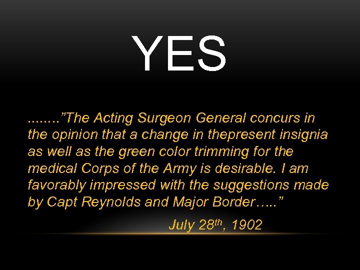 YES. . . . ”The Acting Surgeon General concurs in the opinion that a