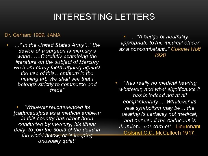INTERESTING LETTERS Dr. Gerhard 1909. JAMA • …” In the United States Army”. .