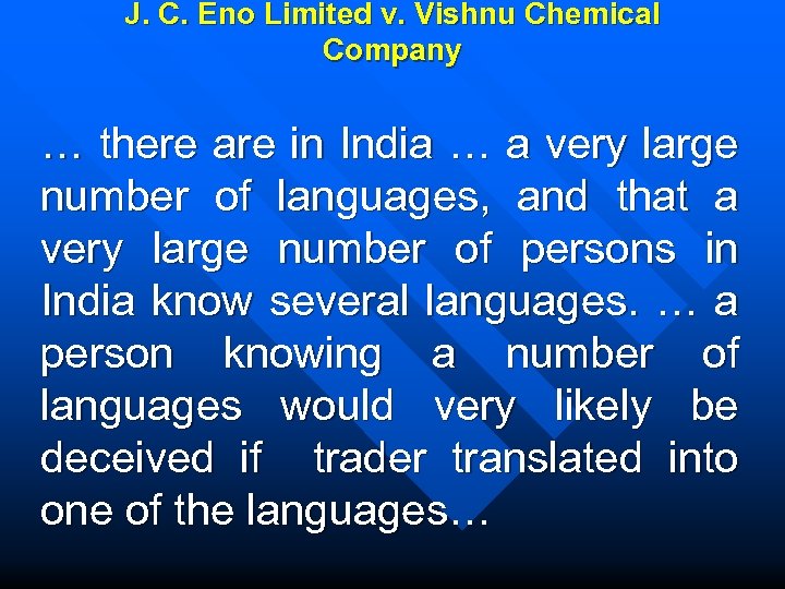 J. C. Eno Limited v. Vishnu Chemical Company … there are in India …