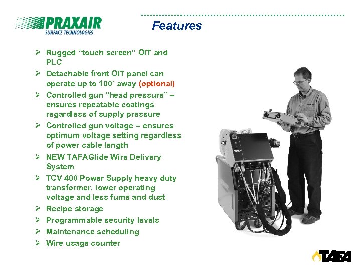 Features Ø Rugged “touch screen” OIT and PLC Ø Detachable front OIT panel can