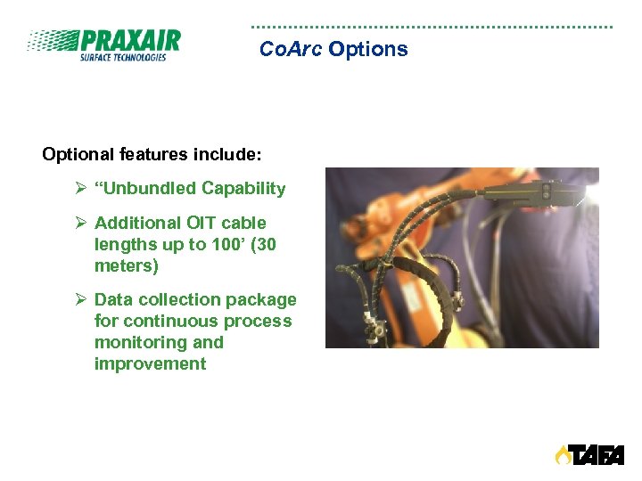 Co. Arc Options Optional features include: Ø “Unbundled Capability Ø Additional OIT cable lengths