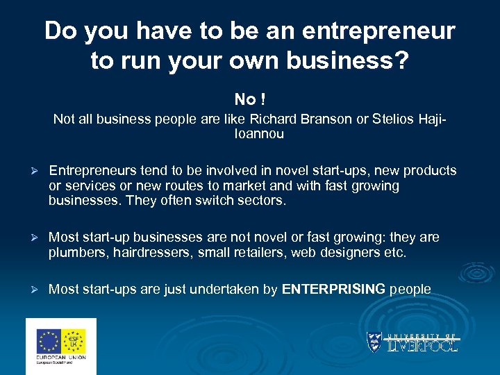 Do you have to be an entrepreneur to run your own business? No !