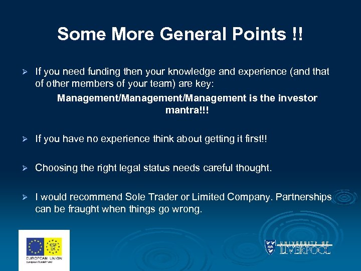 Some More General Points !! Ø If you need funding then your knowledge and