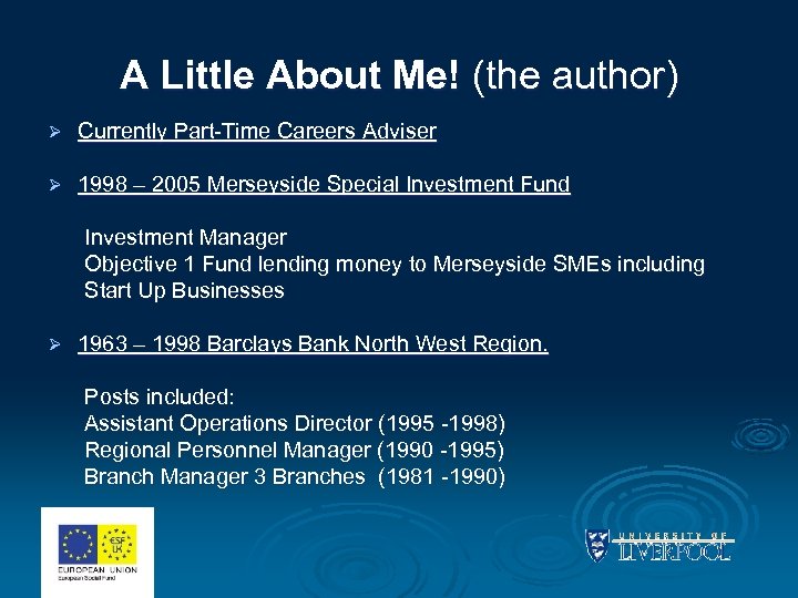 A Little About Me! (the author) Ø Currently Part-Time Careers Adviser Ø 1998 –