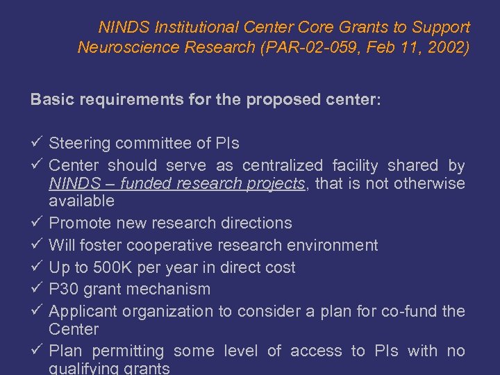NINDS Institutional Center Core Grants to Support Neuroscience Research (PAR-02 -059, Feb 11, 2002)