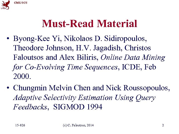 CMU SCS Must-Read Material • Byong-Kee Yi, Nikolaos D. Sidiropoulos, Theodore Johnson, H. V.