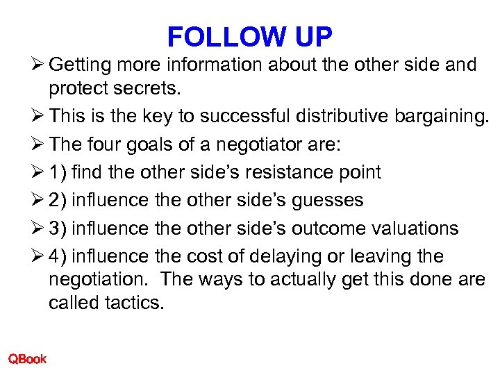 FOLLOW UP Ø Getting more information about the other side and protect secrets. Ø