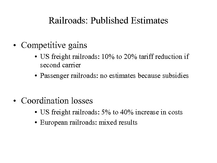 Railroads: Published Estimates • Competitive gains • US freight railroads: 10% to 20% tariff