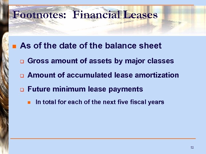 Footnotes: Financial Leases n As of the date of the balance sheet q Gross