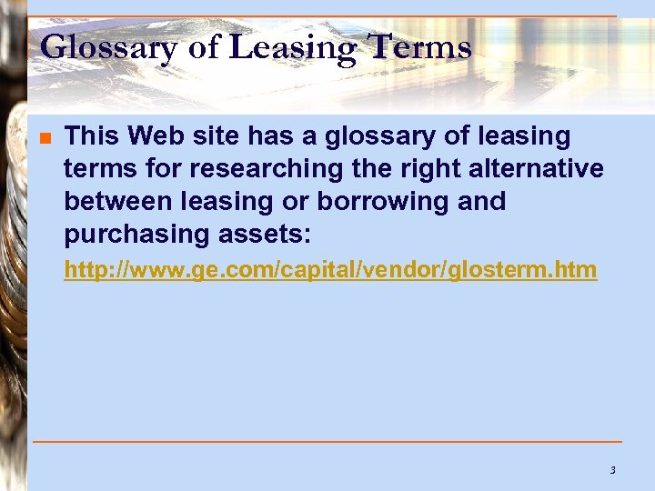 Glossary of Leasing Terms n This Web site has a glossary of leasing terms