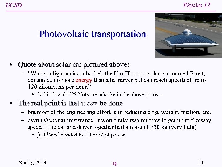 Physics 12 UCSD Photovoltaic transportation • Quote about solar car pictured above: – “With