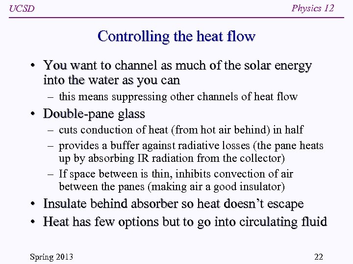 Physics 12 UCSD Controlling the heat flow • You want to channel as much
