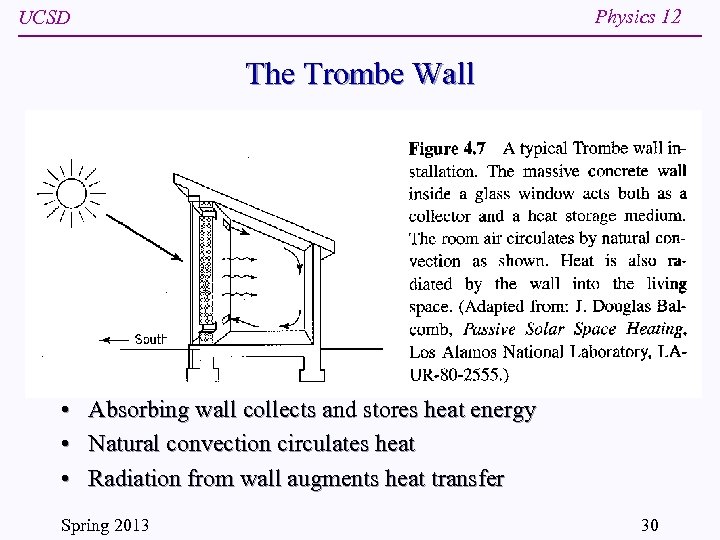 Physics 12 UCSD The Trombe Wall • • • Absorbing wall collects and stores