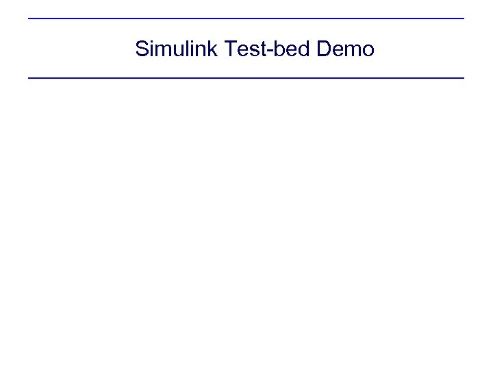 Simulink Test-bed Demo 