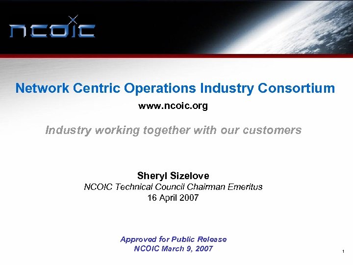 Network Centric Operations Industry Consortium www. ncoic. org Industry working together with our customers