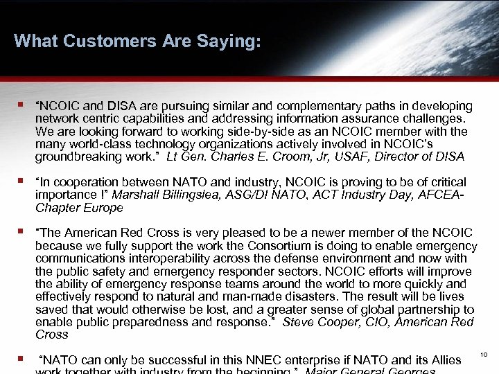 What Customers Are Saying: § “NCOIC and DISA are pursuing similar and complementary paths