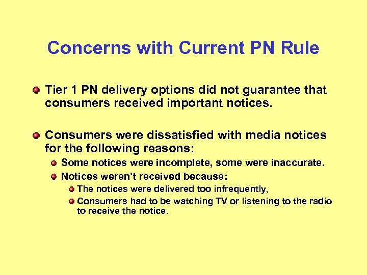 Concerns with Current PN Rule Tier 1 PN delivery options did not guarantee that