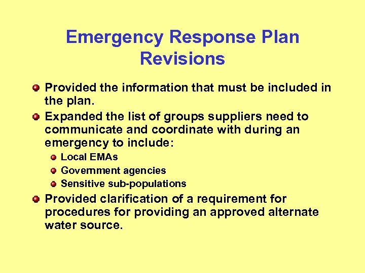 Emergency Response Plan Revisions Provided the information that must be included in the plan.