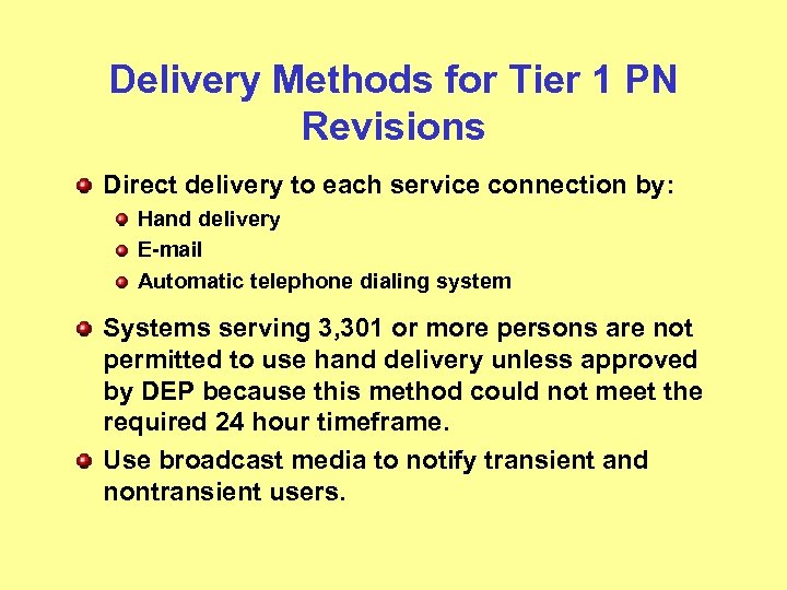 Delivery Methods for Tier 1 PN Revisions Direct delivery to each service connection by: