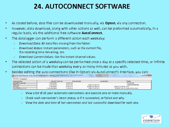 24. AUTOCONNECT SOFTWARE • • • As stated before, data files can be downloaded
